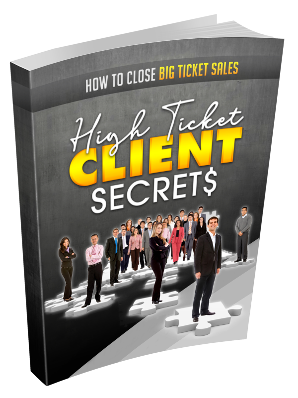 High Ticket Clients Secrets